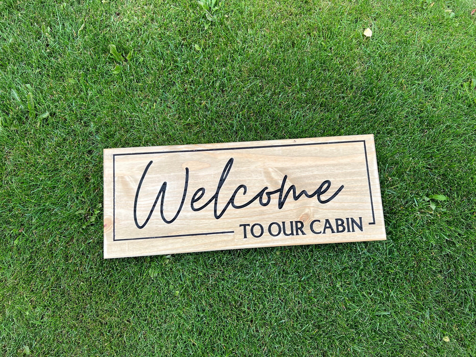 Welcome To Our Cabin Modern Sign